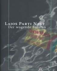 Parti Nagy Lajos: Der wogende Balaton (A hullámzó Balaton német nyelven)