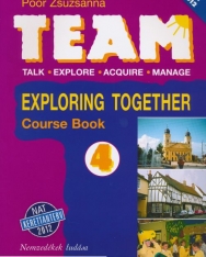 Team 4 Exploring Together - Angol nyelvkönyvsorozat az általános iskolásoknak - Course Book - NAT 2012 (NT-56434/NAT)