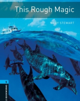 This Rough Magic - Oxford Bookworms Library Level 5