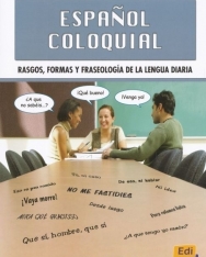 Espanol coloquial: rasgos, formas y fraseología de la lengua diaria