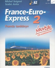 France-Euro-Express 2 Tankönyv + Audio CD - Nouveau (NT-13298/NAT)