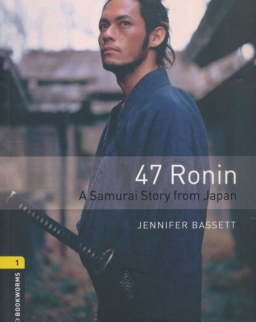 47 Ronin - A Samurai Story from Japan - Oxford Bookworms Library Level 1