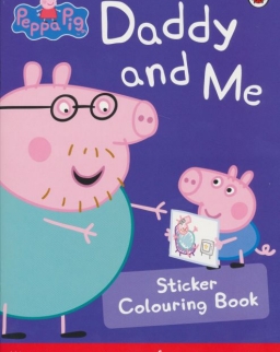 Peppa Pig: Daddy and Me - Sticker Colouring Book
