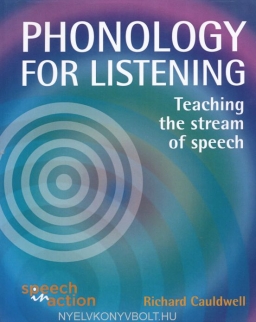 Phonology for Listening - Teaching the stream of speech