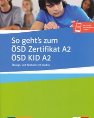 So geht's zum Zertifikat ÖSD A2 / ÖSD KID A2: Übungs- und Testbuch mit Audios