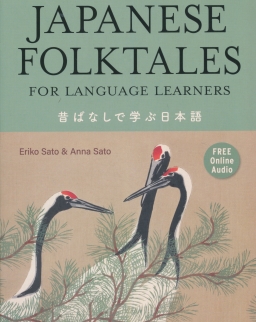 Japanese Folktales for Language Learners: Bilingual Legends and Fables in Japanese and English (Free online Audio Recording)