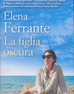Elena Ferrante: La figlia oscura