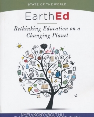 EarthEd (State of the World): Rethinking Education on a Changing Planet