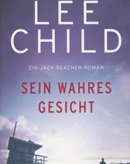 Lee Child: Sein wahres Gesicht: Ein Jack-Reacher-Roman (Die-Jack-Reacher-Romane, Band 3)