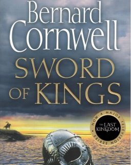 Bernard Cornwell: Sword of Kings: Book 12 (The Last Kingdom Series)