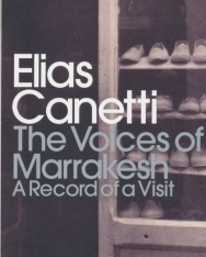 Elias Canetti: The Voices of Marrakesh - A Record of a Visit - Penguin Modern Classics