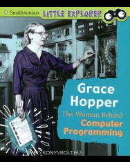 Grace Hopper - The Woman Behind Computer Programming
