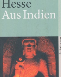 Hermann Hesse - Aus Indien: Aufzeichnungen, Tagebücher, Gedichte, Betrachtungen und Erzählungen