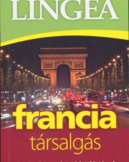 Francia társalgás szótárral és nyelvtani áttekintéssel - 2. kiadás