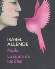 Isabel Allende: Paula. La Suma De Los Días