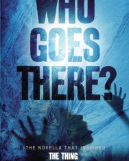 John W. Campbell: Who Goes There