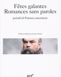 Paul Verlaine: Fetes galantes - Romances sans paroles