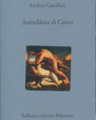 Andrea Camilleri: Autodifesa di Caino