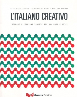 L'italiano creativo. Imparare l'italiano tramite design, moda e arte
