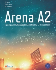 Arena A2: Training zur Prüfung Goethe-Zertifikat A2 Fit in Deutsch