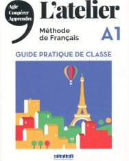 L’atelier niv .A1 (éd.2019) – Guide pratique de classe