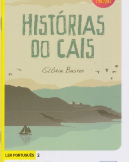 Histórias do Cais - Ler Portugues 2  Qecr Nivel A2