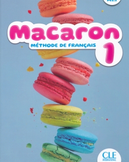 Macaron 1 - Niveau A1.1 - Livre de l'éleve