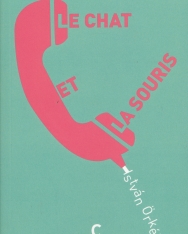 Örkény István: Le chat et la souris (Macskajáték franciául)