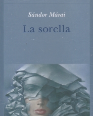 Márai Sándor: La sorella (A nővér olasz nyelven)