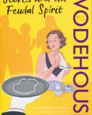 P. G. Wodehouse: Jeeves and the Feudal Spirit