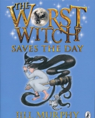 Jill Murphy: The Worst Witch Saves the Day