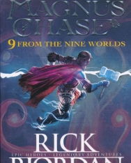 Rick Riordan: 9 From the Nine Worlds: Magnus Chase and the Gods of Asgard