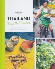 From the Source - Thailand: Authentic Recipes From the People That Know Them the Best - Lonely Planet Food