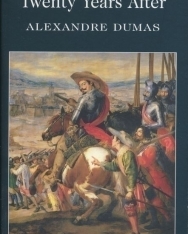 Alexandre Dumas: Twenty Years After - Wordsworth Classics