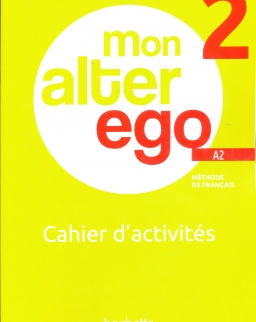 Mon Alter Ego 2 - Cahier d'activités