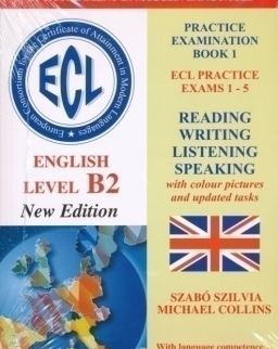 ECL Practice Examination Book 1 Practice Exams 1-5  Level B2 - Letölthető hanganyaggal New Edition