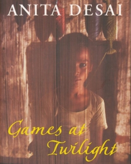 Anita Desai: Games at Twilight