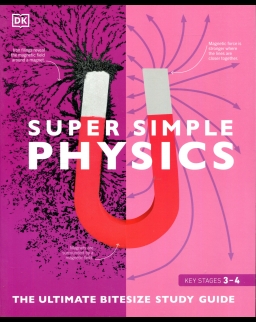Super Simple Physics - The Ultimate Bitesize Study Guide