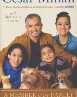 Cesar Millan: A Member of the Family - The Ultimate Guide to Living with a Happy, Healthy Dog