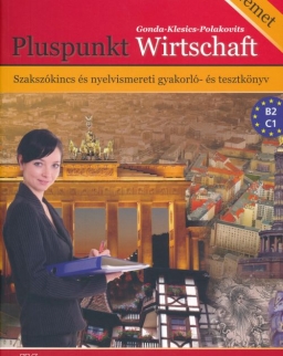 Pluspunkt Wirtschaft - Szakszókincs és Nyelvismereti Gyakorló- és Tesztkönyv
