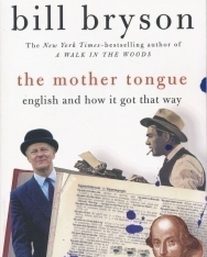 Bill Bryson: The Mother Tongue - English and How it Got That Way