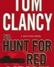 Tom Clancy: The Hunt for Red October - Jack Ryan/John Clark Universe Volume 4