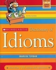Scholastic Dictionary of Idioms - More than 700 sayings and expressions (American English)