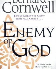 Bernard Cornwell: Enemy of God (Warlord Chronicles Book 2)