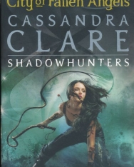 Cassandra Clare: City of Fallen Angels (The Mortal Instruments Book 4)
