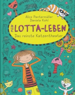 Alice Pantermüller: Mein Lotta-Leben 9. -  Das reinste Katzentheater