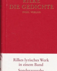 Rainer Maria Rilke: Die Gedichte