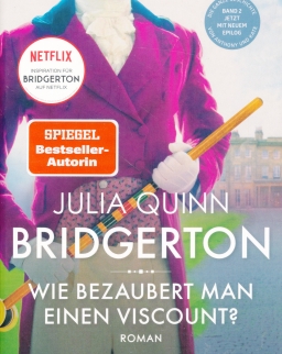 Julia Quinn: Bridgerton - Wie Bezaubert Man einen Viscount? Band 2