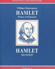William Shakespeare: Hamlet Prince of Denmark | Hamlet dán királyfi - angol-magyar kétnyelvű kiadás