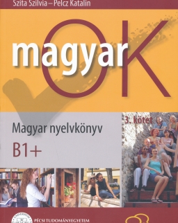 MagyarOK B1+  - Magyar Nyelvkönyv és Nyelvtani Munkafüzet - Letölthető Hanganyaggal